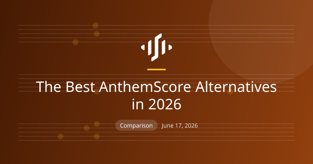 AnthemScore alternatives in 2026: AI audio-to-sheet-music tools compared on instruments, accuracy, exports, and price