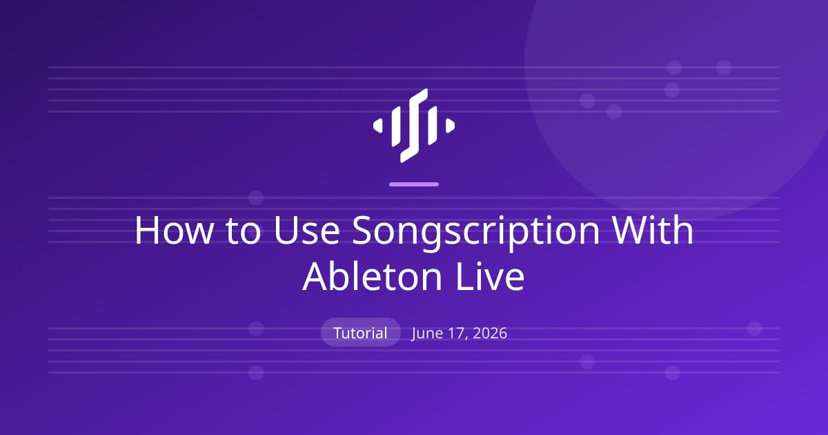 Using Songscription with Ableton Live: exporting and importing MIDI to get clean editable notes from a recording