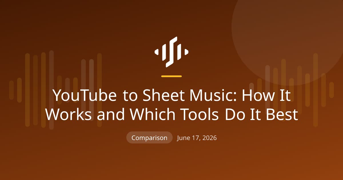 Converting YouTube to sheet music: how it works, which tools do it best, accuracy, and copyright basics
