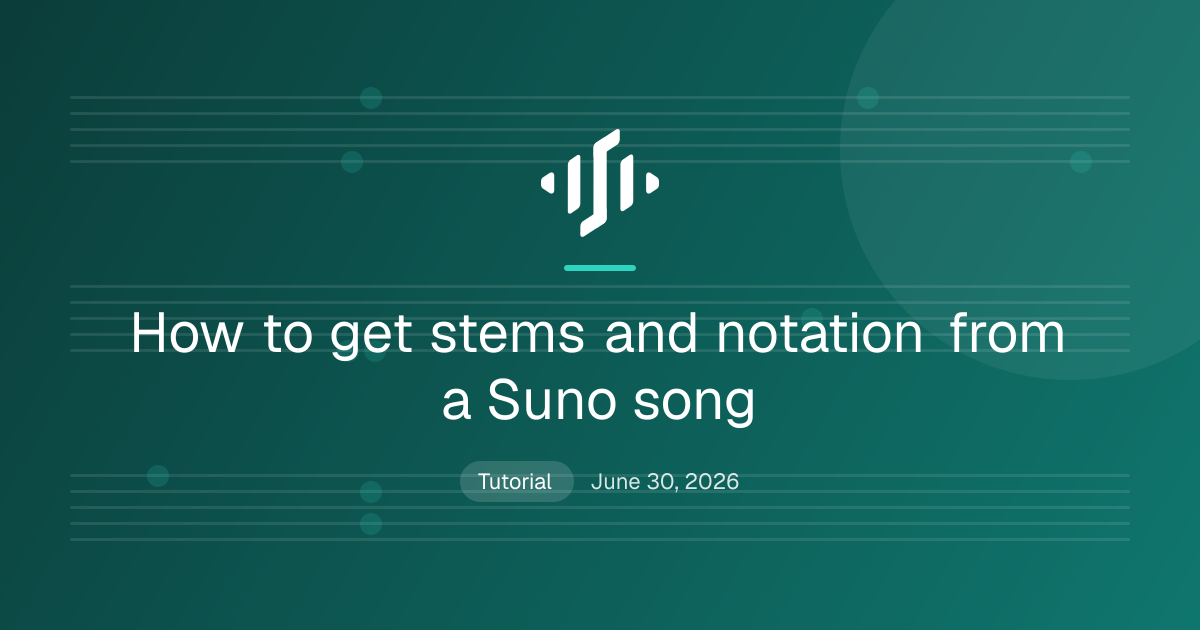 How to Get Stems and Notation From a Suno Song - Songscription AI
