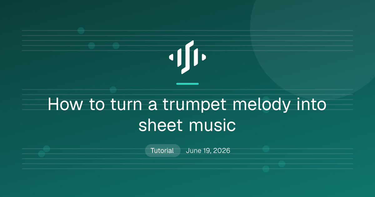 How to Turn a Trumpet Melody Into Sheet Music - Songscription AI